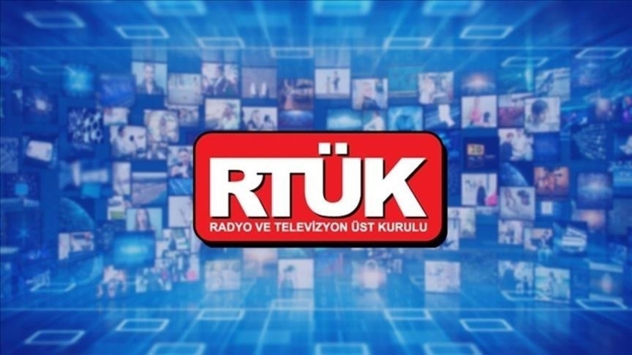 RTÜK'ten 3 televizyon kanalı ve 2 radyoya ceza